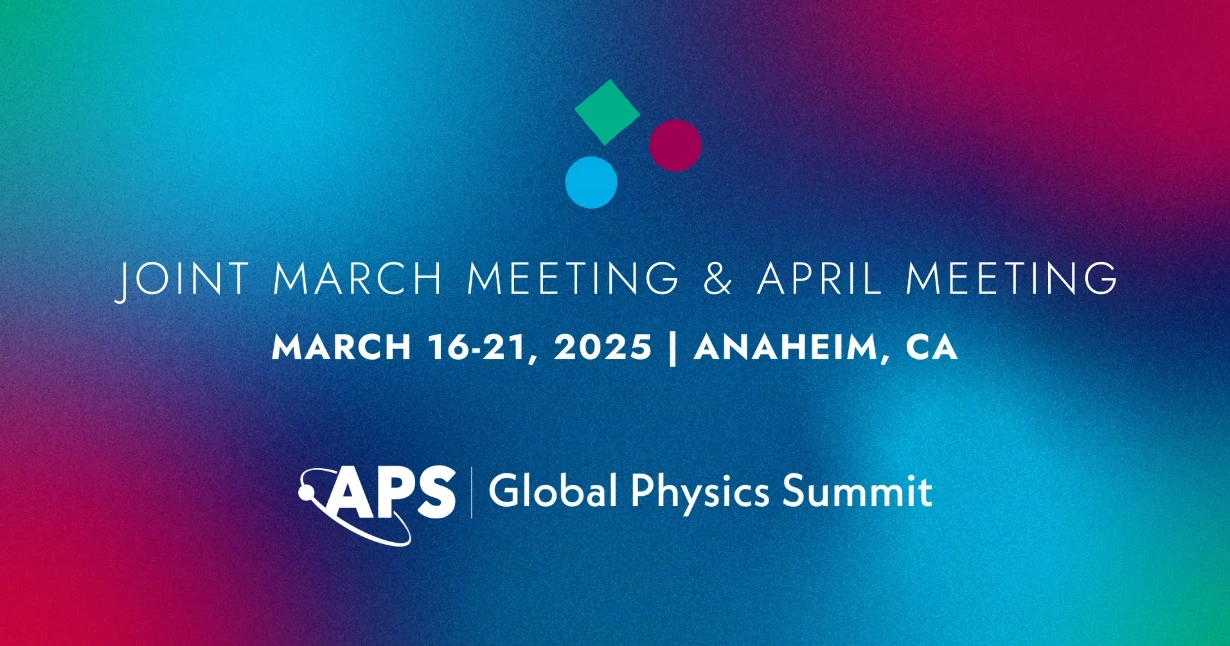 APS Joint March Meeting & April Meeting APS Global Physics Summit